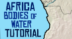 africa bodies of water tutorial