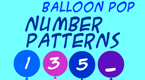 Number Patterns - Balloon Pop